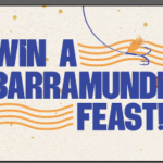 Catch Your Chance to Win a Barramundi Dinner for 10!